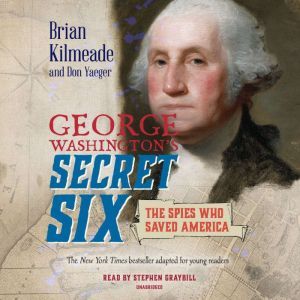 George Washingtons Secret Six Young..., Brian Kilmeade