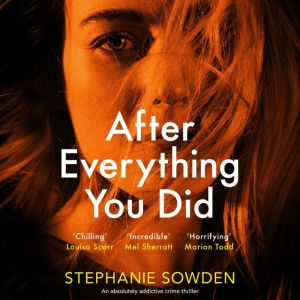 After Everything You Did: An absolutely addictive crime thriller