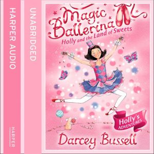 Holly and the Land of Sweets, Darcey Bussell