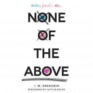 None of the Above, I. W. Gregorio