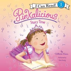 Pinkalicious Story Time, Victoria Kann