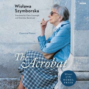 The Acrobat, Wislawa Szymborska