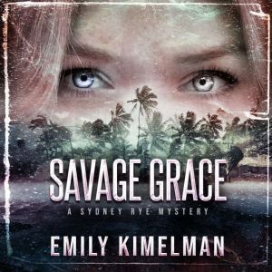 Savage Grace, Emily Kimelman
