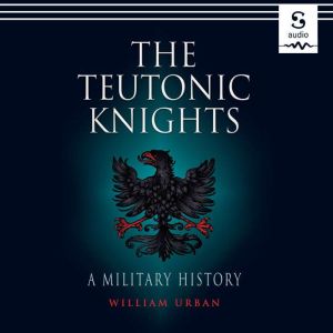 The Teutonic Knights, William Urban