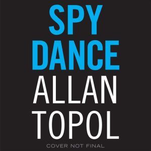 Spy Dance, Allan Topol