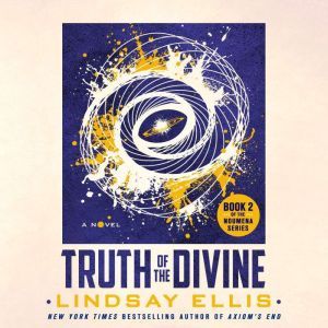 Truth of the Divine A Novel, Lindsay Ellis