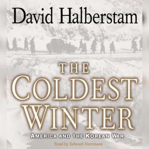 The Coldest Winter: America and the Korean War, David Halberstam