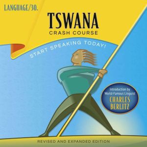 Tswana Crash Course, Language 30