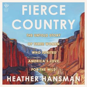 Fierce Country, Heather Hansman