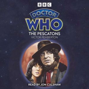 Doctor Who: The Pescatons: 4th Doctor Novelisation