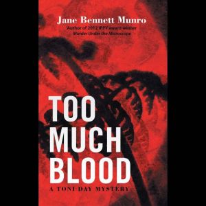 Too Much Blood: A Toni Day Mystery