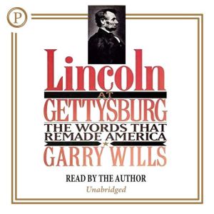 Lincoln at Gettysburg, Garry Wills