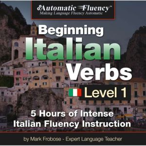 Automatic Fluency Beginning Italian ..., Mark Frobose