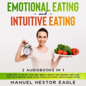 Emotional Eating and Intuitive Eating..., Manuel Nestor Eagle