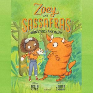 Zoey and Sassafras: Monsters and Mold, Asia Citro