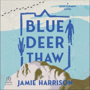 Blue Deer Thaw, Jamie Harrison