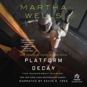 Platform Decay, Martha Wells
