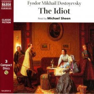 The Idiot, Fyodor Dostoyevsky