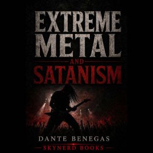 Extreme Metal and Satanism, Dante Benegas