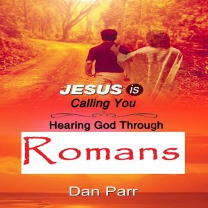 Jesus is Calling You: Hearing God through Romans