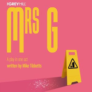 Mrs G, Mike Tibbetts