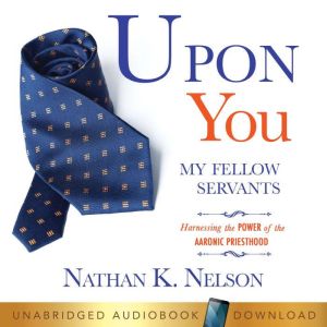 Upon You My Fellow Servants Harnessi..., Nathan Nelson