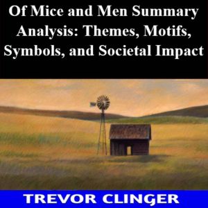 Of Mice and Men Summary Analysis The..., Trevor Clinger