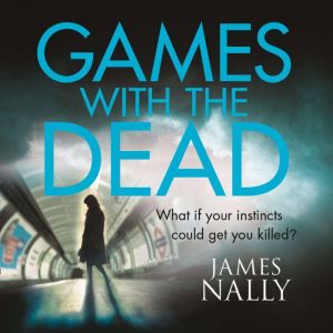 Games with the Dead, James Nally