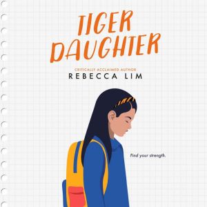 Tiger Daughter, Rebecca Lim