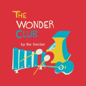 The Wonder Club, Rie Sinclair