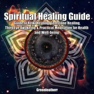 Spiritual Healing Guide, Greenleatherr