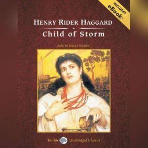 Child of Storm, Henry Rider Haggard