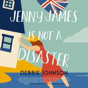 Jenny James Is Not a Disaster: A Hopeful and Heartwarming British Comedy
