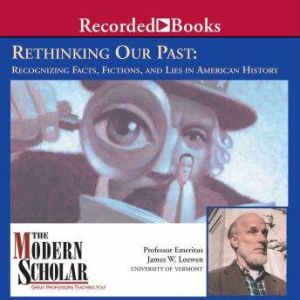 Rethinking Our Past, James Loewen