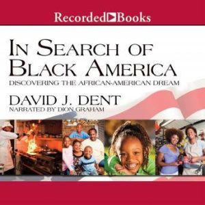 In Search of Black America, David Dent
