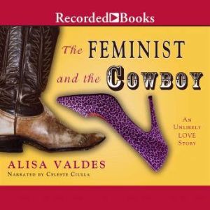 The Feminist and the Cowboy, Alisa ValdesRodriguez