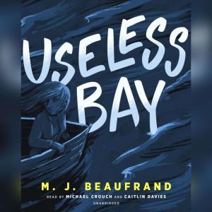 Useless Bay, M. J. Beaufrand