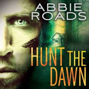 Hunt the Dawn, Abbie Roads