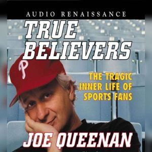True Believers, Joe Queenan