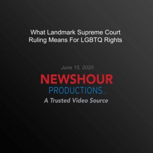 What Landmark Supreme Court Ruling Me..., PBS NewsHour