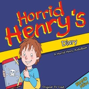 Horrid Henrys Diary, Lucinda Whiteley