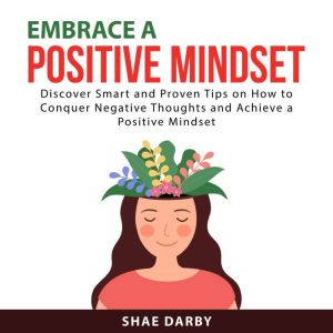 Embrace a Positive Mindset