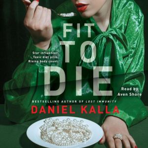 Fit to Die, Daniel Kalla