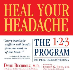 Heal Your Headache, David Buchholz M.D.