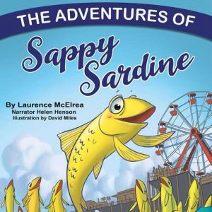 The Adventures of Sappy Sardine, Laurence McElrea