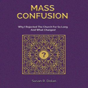 Mass Confusion, Susan R. Dolan