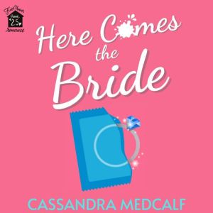 Here Comes the Bride, Cassandra Medcalf