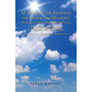 ALThaahir;TheEvidence,theOuter,theManifest. MaterialEvidenceForGod'sPresence. AL Thaahir; die Beweise, das Auere, das Offbenba