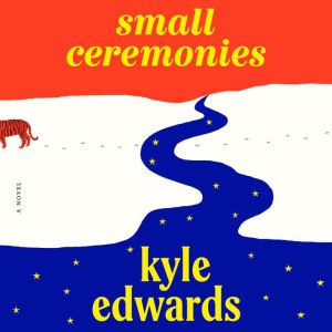 Small Ceremonies, Kyle Edwards