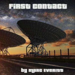 First Contact, Marc Everitt